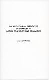 The artist as an instigator of changes in social cognition and behavior