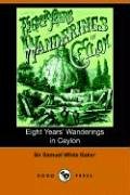 Eight Years' Wanderings in Ceylon