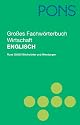 PONS Großes Fachwörterbuch Wirtschaft. Englisch - Deutsch / Deutsch - Englisch