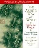 The Artist's Way at Work: Riding the Dragon (0688166350) by Cameron, Julia