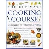 The Ultimate Cooking Course and Kitche Encyclopedia