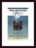 True Believer, Art Poster with Wood Frame, poster size: 11