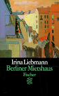 Berliner Mietshaus. - Irina Liebmann