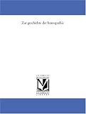 Zur geschichte der homoeopathie