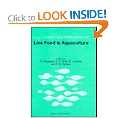 Live Food in Aquaculture: Proceedings of the Live Food and Marine Larviculture Symposium Held in Nagasaki, Japan, September 1-4, 1996 (Developments in Hydrobiology)