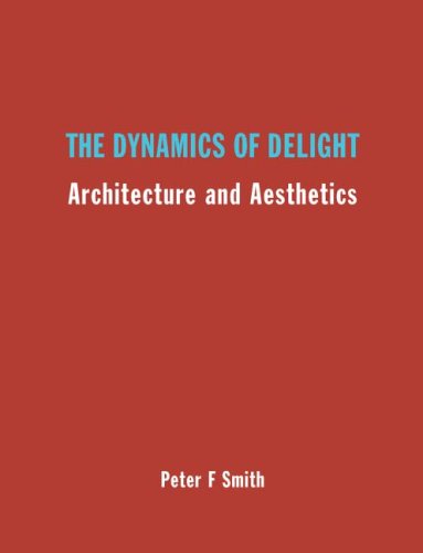 the dynamics of delight architecture and aesthetics
