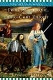 The Princess, the Crone, and the Dung-Cart Knight (The Squire`s Tales)