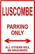LUSCOMBE PARKING ONLY pilot fly street sign