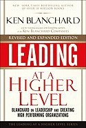 Leading at a Higher Level Blanchard on Leadership & Creating High Performing Organizations [HC,2009]
