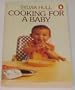 Cooking for a Baby (Penguin Handbooks)