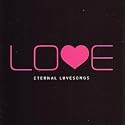 Love - Eternal Love Songs