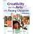 Creativity and the Arts with Young Children + Professional Enhancement Series