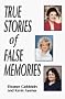 True Stories of False Memories