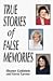Book True Stories of False Memories