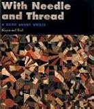 With Needle and Thread: A Book About Quilts