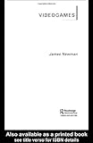 Videogames (Routledge Introductions to Media and Communications)