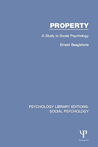 Property: A Study in Social Psychology: Volume 2 (Psychology Library Editions: Social Psychology)
