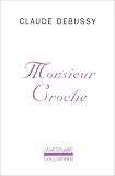Monsieur Croche et autres écrits