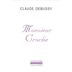Monsieur Croche et autres �crits