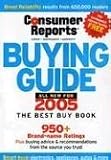 The Buying Guide 2005 (Consumer Reports Buying Guide)