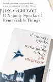 If Nobody Speaks of Remarkable Things