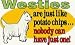 Westies are Just Like potato Chips Nobody can have Just One 11 oz. White Mug