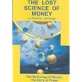 The Lost Science of Money: The Mythology of Money - The Story of Power