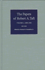The Papers of Robert A. Taft: 1889-1939 (Papers of Robert a Taft)