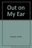 Out on my ear