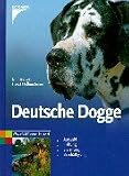Deutsche Dogge: Auswahl, Haltung, Erziehung, Besch�ftigung