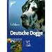 Deutsche Dogge: Auswahl, Haltung, Erziehung, Besch�ftigung