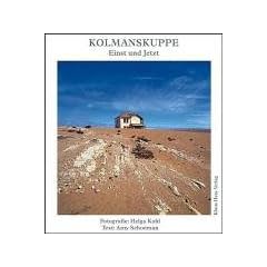 Kolmanskuppe - einst und jetzt