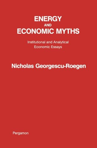 energy and economic myths institutional and analytical economic essays