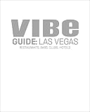 VIBE Guide: Las Vegas (The Vibe Guides series)