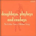 Doughboys Playboys and Cowboys: The Golden Years of Western Swing (Mini LP Sleeve) by Bob Wills and His Texas Playboys, Spade Cooley & His Orchestra, Hank Thompson, Patsy Montana & the Prairie Ramblers, and Fort Worth Doughboys (Audio CD - 1999) - Import