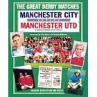 Manchester United Versus Manchester City (Great Derby Matches)