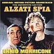 Morricone, Ennio: Alzati Spia