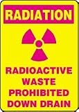RADIATION RADIOACTIVE WASTE PROHIBITED DOWN DRAIN (W-GRAPHIC) 14 x 10 Adhesive D