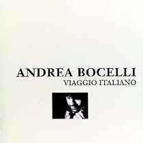 Viaggio Italiano / Andrea Bocelli