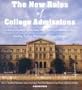 The New Rules of College Admissions: Ten Former Admission Officers Reveal What It Takes to Get Into College Today