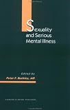 Sexuality and Serious Mental Illness (Chronic Mental Illness)