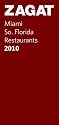2010 Miami/So Florida (Zagatsurvey: Miami, South Florida Restaurants)