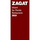 2010 Miami So Florida (Zagatsurvey: Miami, South Florida Restaurants) by Zagat Survey