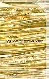 Die schwimmende Oper.