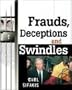 Frauds, Deceptions, and Swindles