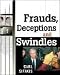 Frauds, Deceptions, and Swindles