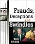 Frauds, Deceptions, and Swindles