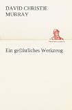 Produkt-Bild: Ein gef&auml;hrliches Werkzeug