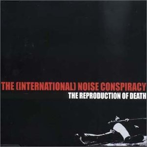 Reproduction of Death by International Noise Conspiracy (Audio CD - 2002) - Single