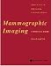 Mammographic Imaging: A Practical Guide